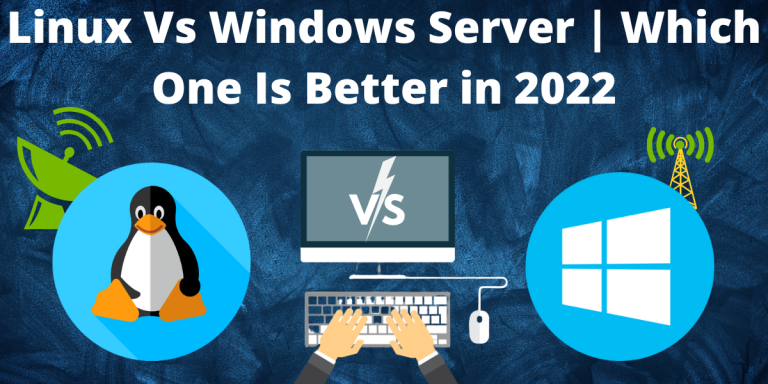 Linux Vs Windows Server Comparison Which One Is Better In 2022 7085